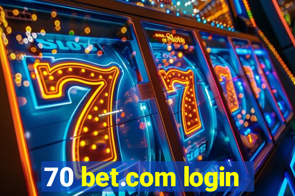 70 bet.com login